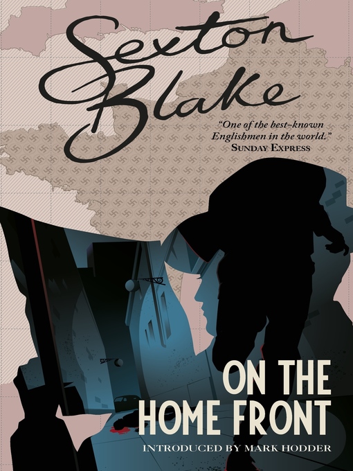 Title details for Sexton Blake on the Home Front by Mark Hodder - Available